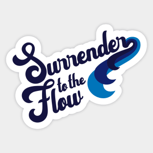 Surrender to the Flow Sticker